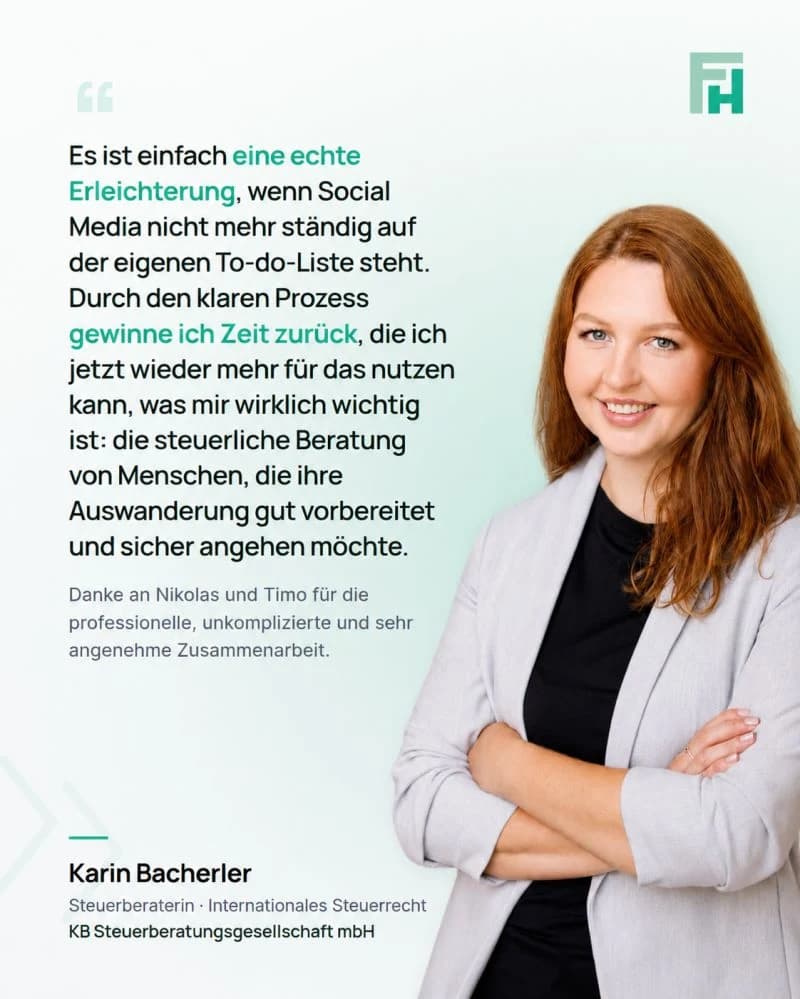 Kundenstimme von Karin Bacherler, Steuerberaterin der KB Steuerberatungsgesellschaft mbH: Durch den klaren Prozess gewinnt sie Zeit für die steuerliche Beratung zurück, weil Social Media nicht mehr ständig auf der To-do-Liste steht.